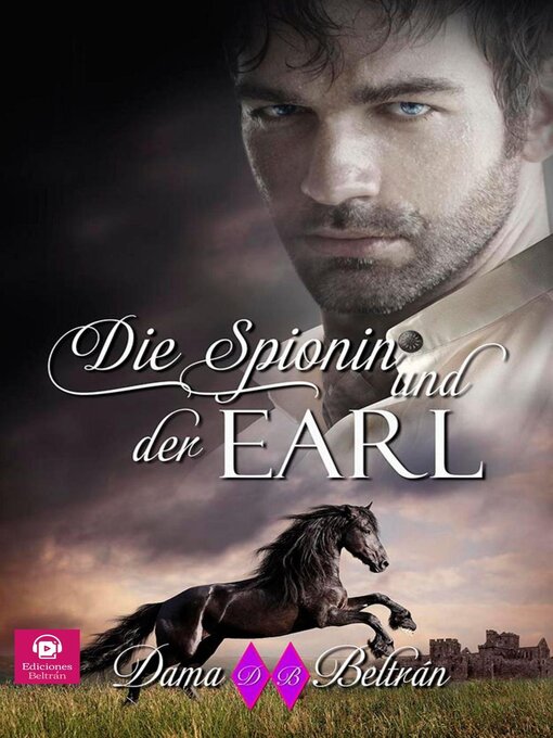 Title details for Die Spionin und der Earl by Dama Beltrán - Available